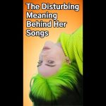The Disturbing Meaning Behind Billie Eilish’s Songs #shorts